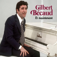 Becaud, Gilbert Et Maintenant