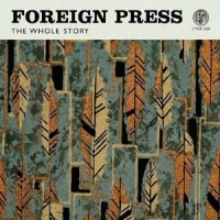 Foreign Press The Whole Story