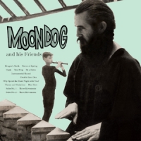 Moondog Moondog & His Friends