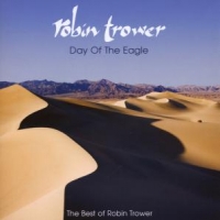 Trower, Robin Day Of The Eagle - The Best Of Robin Trower