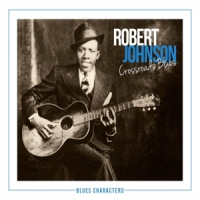 Johnson, Robert Crossroads Blues