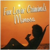 Fun Lovin' Criminals Mimosa