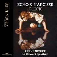 Le Concert Spirituel Gluck: Echo & Narcisse