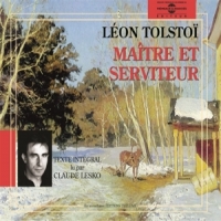 Tolstoi, Leon Maitre Et Serviteur - Lu Par Claude