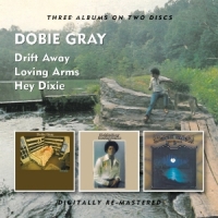 Gray, Dobie Drift Away/loving Arms/hey Dixie