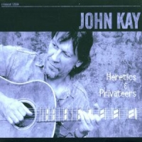 Kay, John Heretics & Privateers