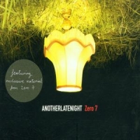 Zero 7 Another Late Night: Zero 7