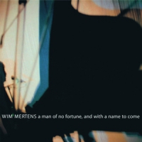 Mertens, Wim A Man Of No Fortune And With A Name