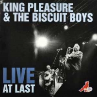 King Pleasure & The Biscuit Boys Live At Last