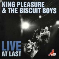 King Pleasure And The Biscuit Boys Live At Last