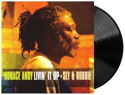 Horace Andy & Sly & Robbie Livin  It Up