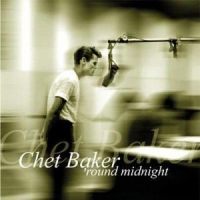 Baker, Chet 'round Midnight