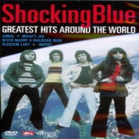 Shocking Blue Greatest Hits Around The World