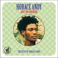 Andy, Horace Ain't No Sunshine