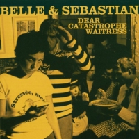 Belle & Sebastian Dear Catastrophe Waitress