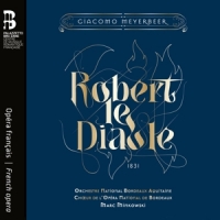 Orchestre National Bordeaux Aquitaine Meyerbeer: Robert Le Diable (cd+book)