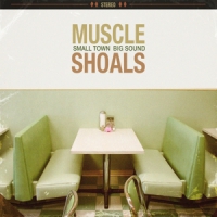 Various Muscle Shoals: Small Town, Big Sound