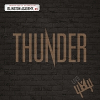 Thunder Live At Islington Academy -ltd-