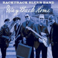 Backtrack Blues Band Way Back Home