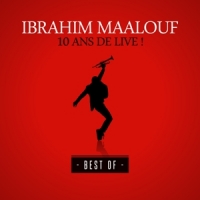 Maalouf, Ibrahim 10 Ans De Live