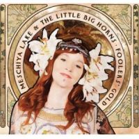 Meschiya Lake & The Little Big Horn Foolers  Gold