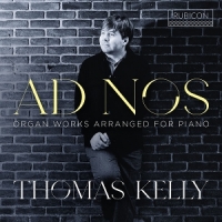 Thomas Kelly Ad Nos - Organ Works Arranged For P