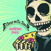 Extreme Brutal Terror Morticians Diner