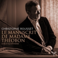 Christophe Rousset Le Manuscrit De Madame Theobon