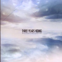 Three Years Hiding We Lost Ourselves & Found