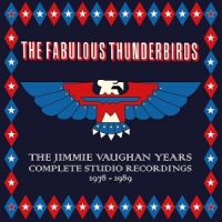 Fabulous Thunderbirds, The The Jimmie Vaughan Years  Studio Re