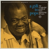 Armstrong, Louis & His All Sta Original Grooves: A Gift To Pops