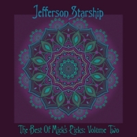 Jefferson Starship Best Of Mick's Picks Volume 2