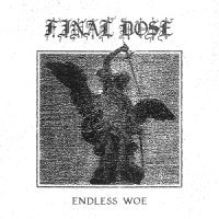 Final Dose Endless Woe