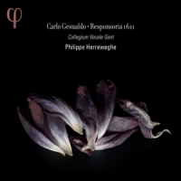 Collegium Vocale Gent & Philippe Herreweghe Carlo Gesualdo: Responsoria 1611