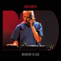 Smith, Rob -aka Rsd- Mixwork In Dub