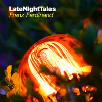 Franz Ferdinand Late Night Tales