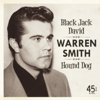 Smith, Warren Black Jack David/hound Dog -ltd-