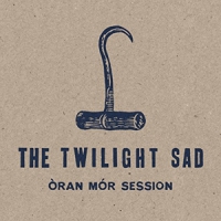 Twilight Sad, The Oran Mor Session