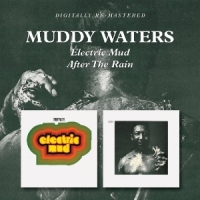Waters, Muddy Electric Mud/after The Rain