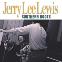 Lewis, Jerry Lee Southern Roots