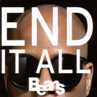 Beans End It All