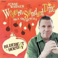 Wagner, Jesse -& Western Standard Ti Bluebeat Holiday (snowglobe Splatte