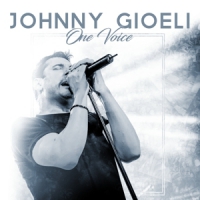 Gioeli, Johnny One Voice