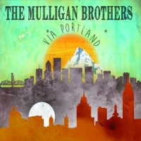Mulligan Brothers, The Via Portland