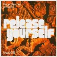 Sanchez, Roger Release Yourself  (ibiza 2002)