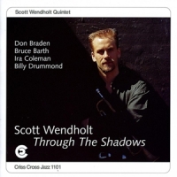Scott Wendholt Through The Shadows