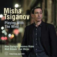 Misha Tsiganov & Alex Sipiagin & Se Playing With The Wind