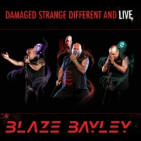 Bayley, Blaze Damaged Strange Different And Live