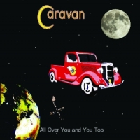 Caravan All Over You And You Too