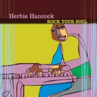 Hancock, Herbie Rock Your Soul
